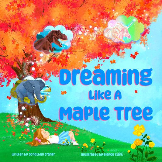 Book cover of Dreaming Like a Maple Tree featuring a young girl looking up at a maple tree.
