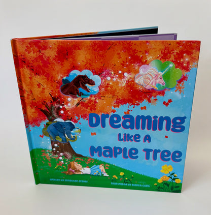 Dreaming Like a Maple Tree: An Empowering Children's Book About Confidence & Imagination (Hardcover)